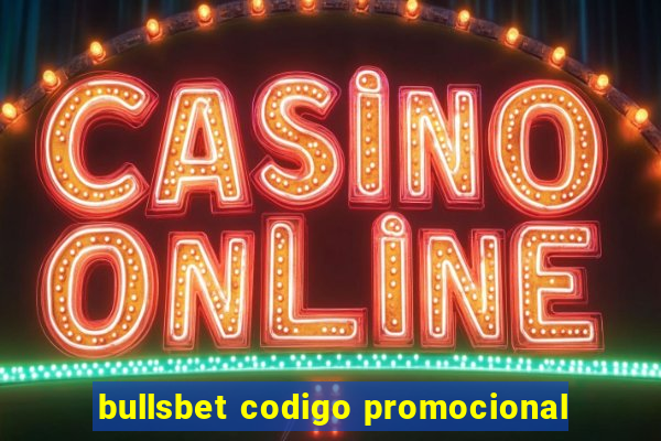 bullsbet codigo promocional